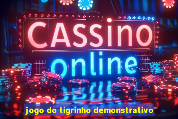 jogo do tigrinho demonstrativo